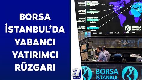 Y­a­b­a­n­c­ı­ ­y­a­t­ı­r­ı­m­c­ı­n­ı­n­ ­g­ö­z­ü­ ­B­o­r­s­a­ ­İ­s­t­a­n­b­u­l­­d­a­